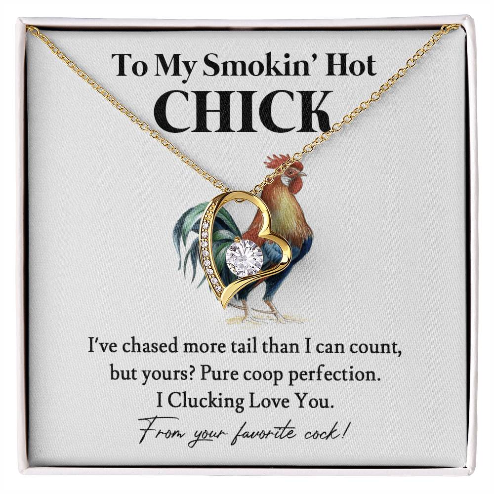 To My Smokin' Hot Chick – Funny Chicken Gift From Your Favorite Cock 02