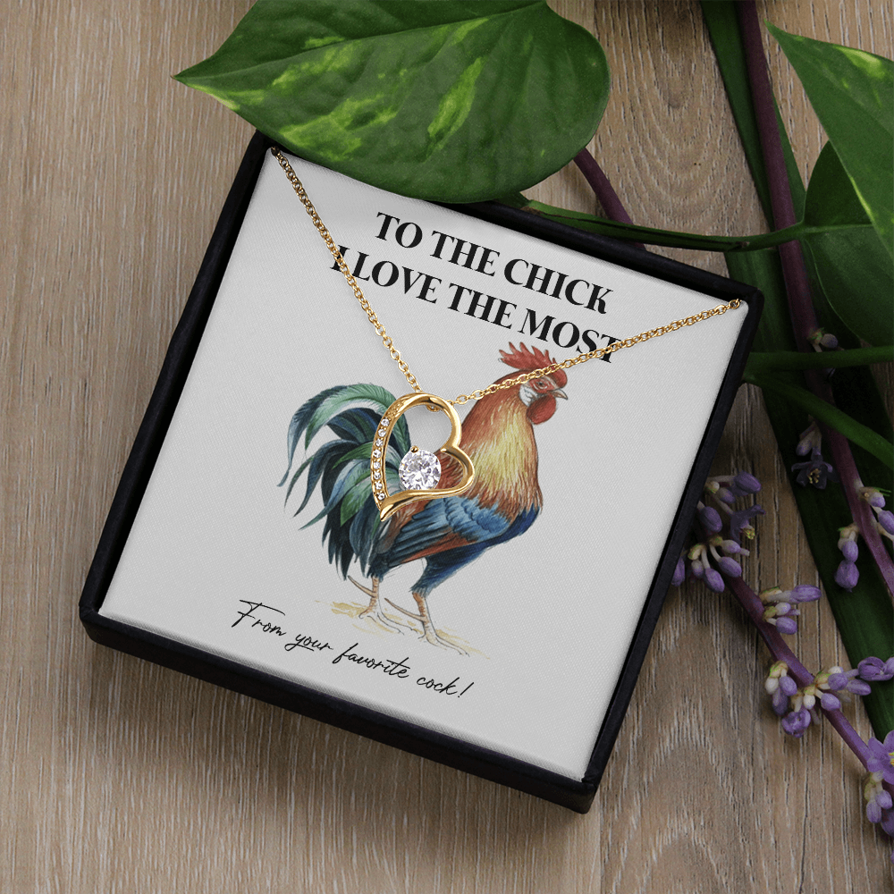 To The Chick I Love The Most – Funny Chicken Gift with Necklace From Your Favorite Cock 6