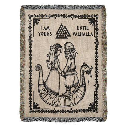I Am Yours Until Valhalla - Woven Blanket 27