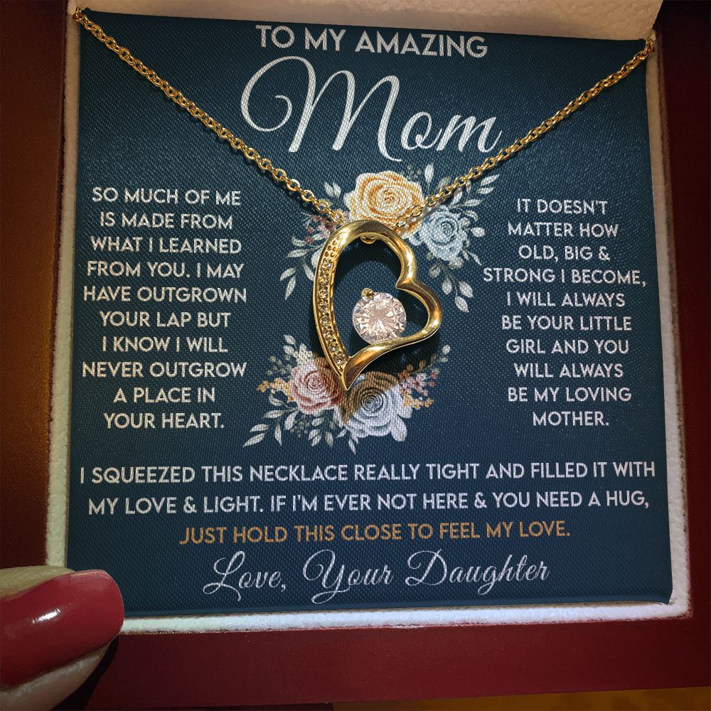 To My Amazing Mom, I Will Always Be Your Little Girl - Forever Love 001md