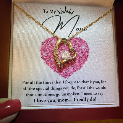 To My Mom, I Love You...I Really Do - 007md