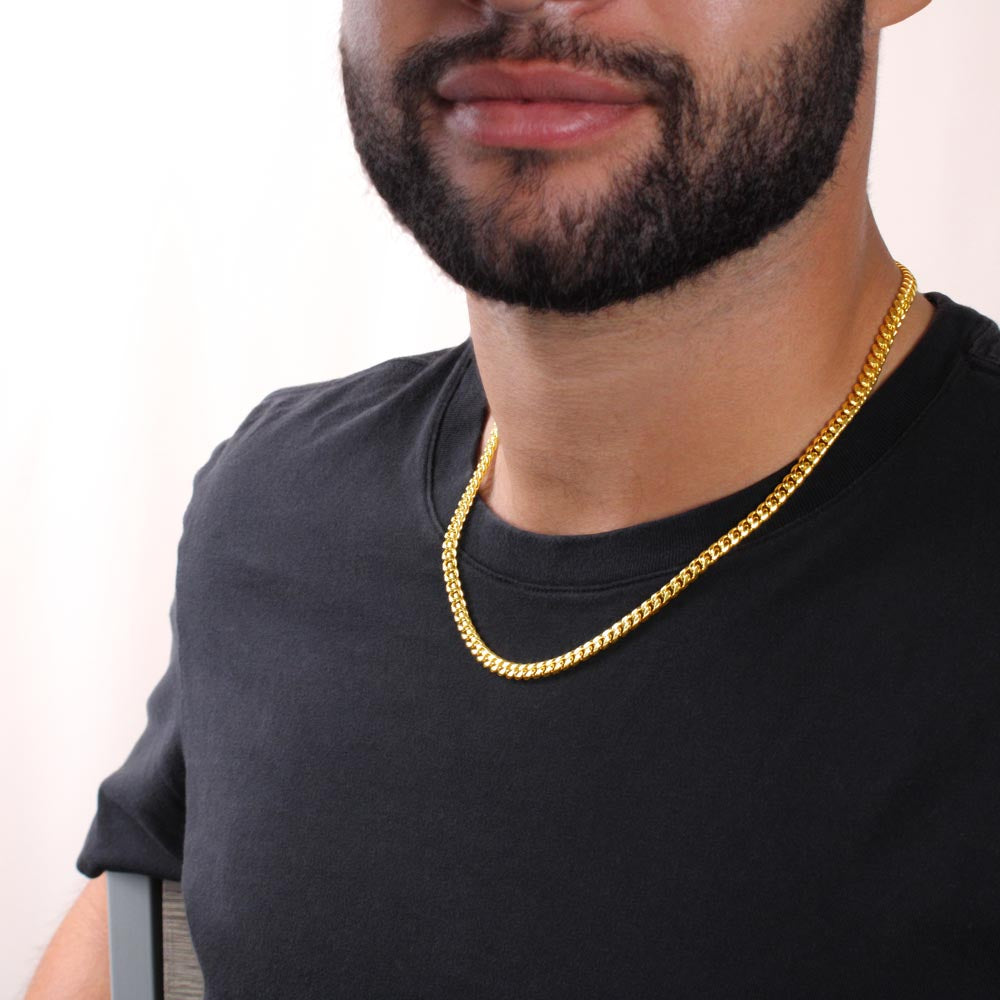 To my man - I will love you in the moment we're together and the times we are apart - Cuban link chain necklace - 104d