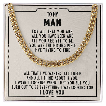 To my man - You're the missing piece I've trying to find - Cuban link chain necklace - 97d