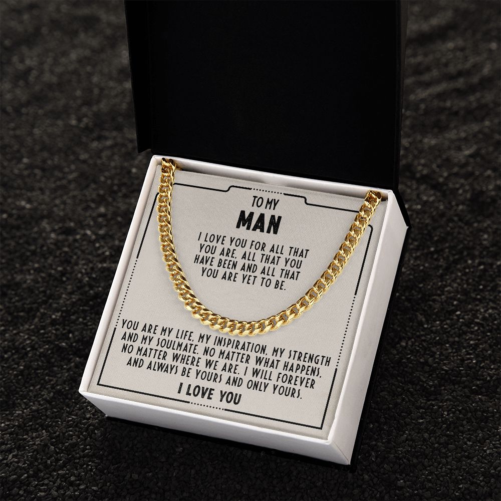 To my man - I love you for all that you are - Cuban link chain necklace - 99d