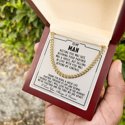 To my man - I will love you in the moment we're together and the times we are apart - Cuban link chain necklace - 104d