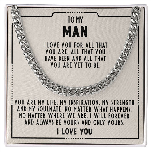 To my man - I love you for all that you are - Cuban link chain necklace - 99d
