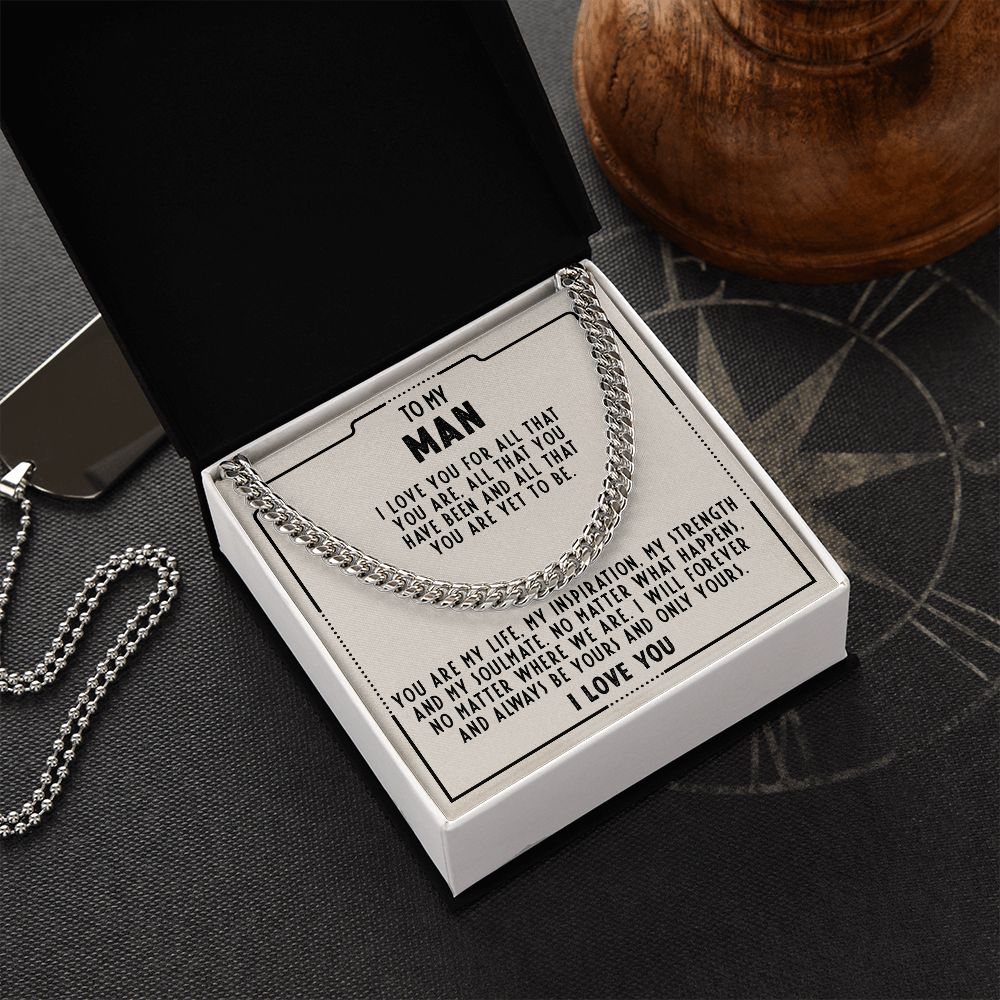 To my man - I love you for all that you are - Cuban link chain necklace - 99d