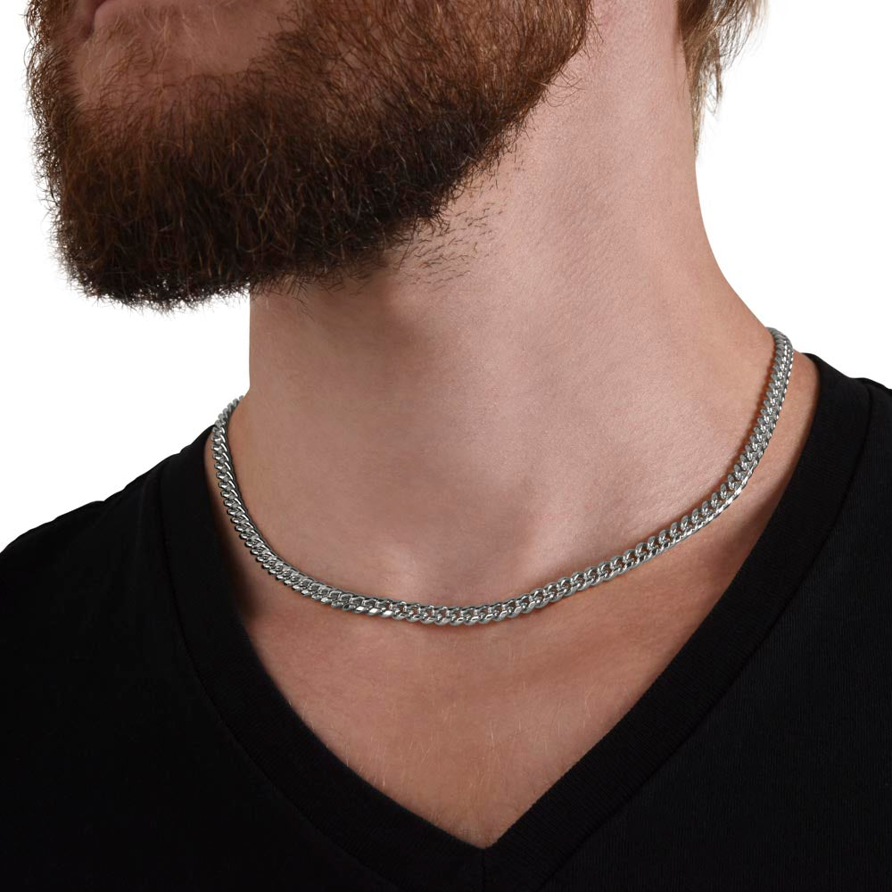 To my man - I will love you in the moment we're together and the times we are apart - Cuban link chain necklace - 104d