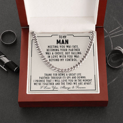 To my man - I will love you in the moment we're together and the times we are apart - Cuban link chain necklace - 104d
