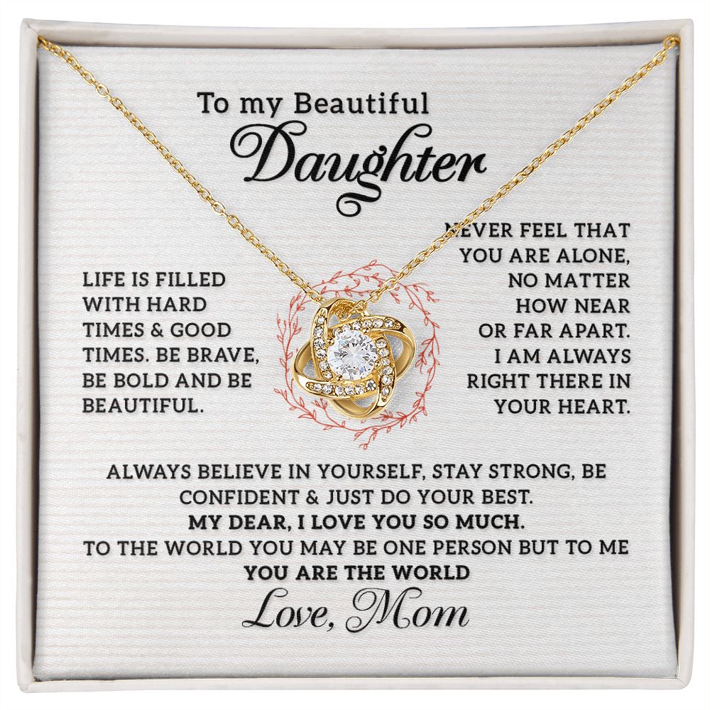 To my beautiful Daughter - I Love You So Much, Love Knot 118d