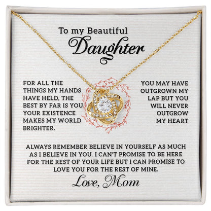 To my beautiful Daughter - Your Existence Makes My World Brighter, Love Knot 120d