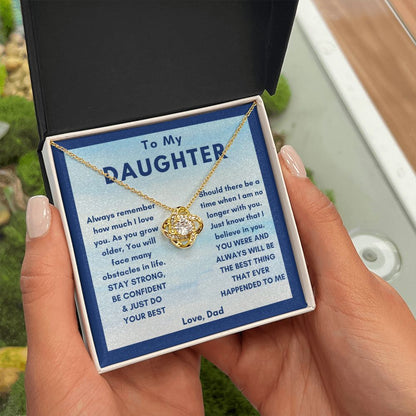 To My Daughter, You Were The Best Thing - Love Knot 105d