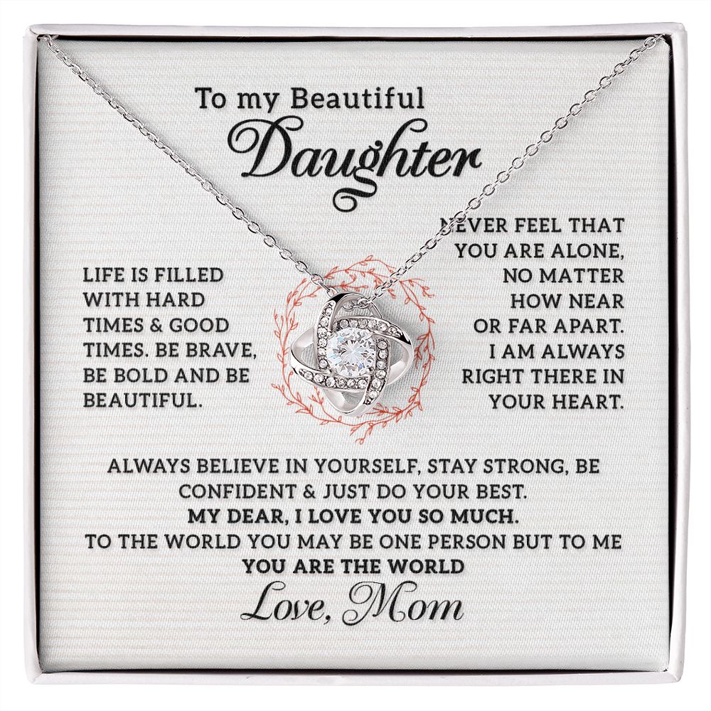 To my beautiful Daughter - I Love You So Much, Love Knot 118d