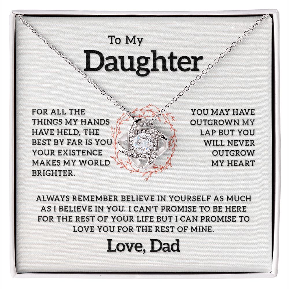 To My Daughter - Your Existence Makes My World Brighter, Love Knot 121d