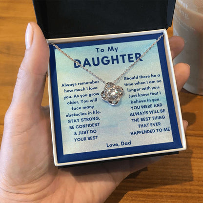 To My Daughter, You Were The Best Thing - Love Knot 105d