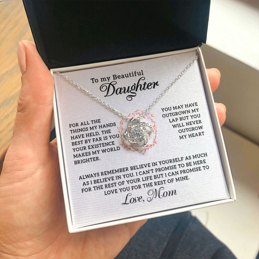 To my beautiful Daughter - Your Existence Makes My World Brighter, Love Knot 120d