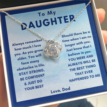 To My Daughter, You Were The Best Thing - Love Knot 105d