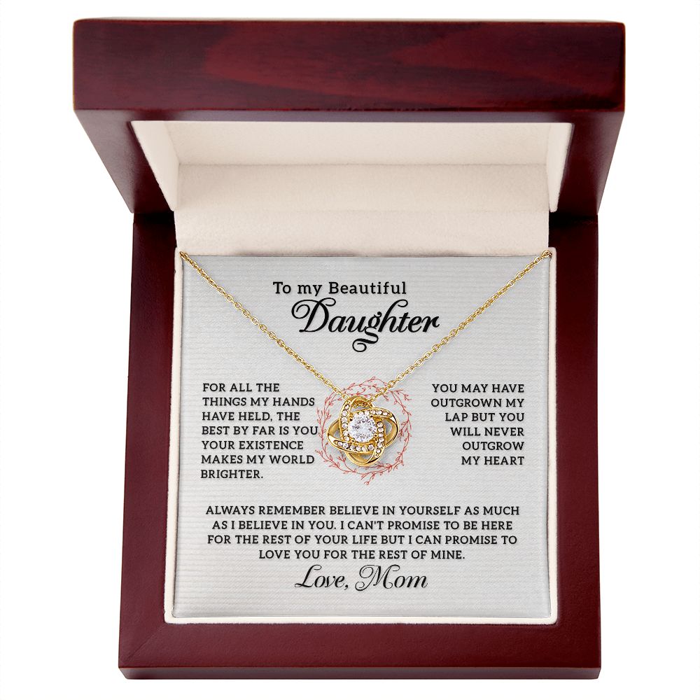 To my beautiful Daughter - Your Existence Makes My World Brighter, Love Knot 120d