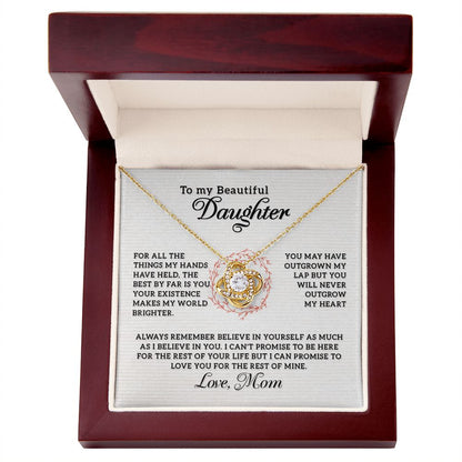 To my beautiful Daughter - Your Existence Makes My World Brighter, Love Knot 120d