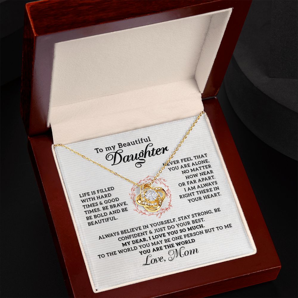 To my beautiful Daughter - I Love You So Much, Love Knot 118d