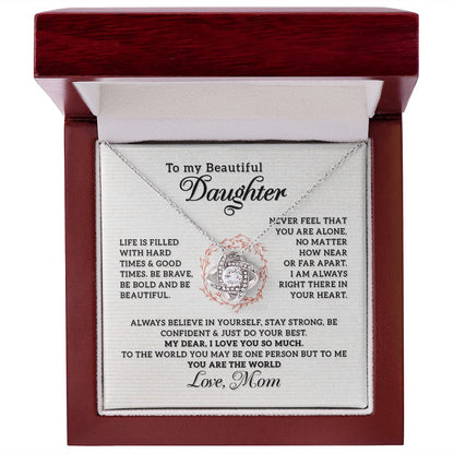 To my beautiful Daughter - I Love You So Much, Love Knot 118d