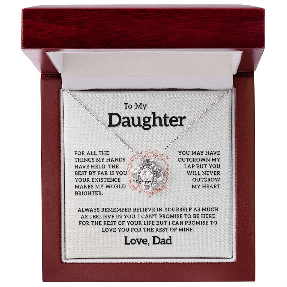 To My Daughter - Your Existence Makes My World Brighter, Love Knot 121d