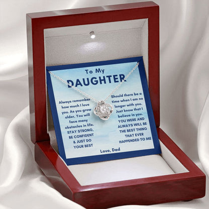 To My Daughter, You Were The Best Thing - Love Knot 105d