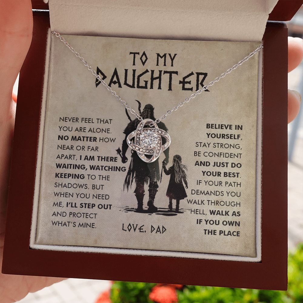 To My Daughter, Walk As If You Own The Place - Love Knot 109d