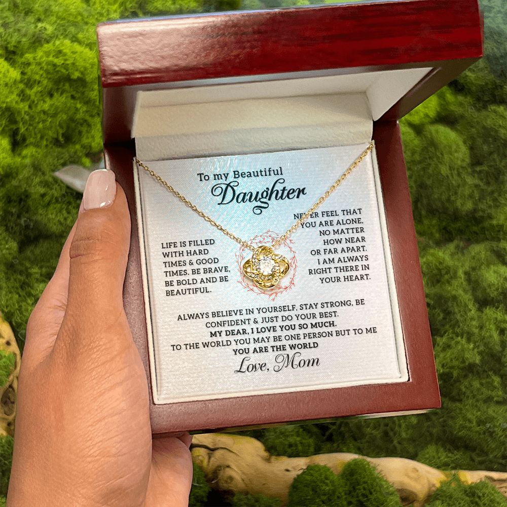 To my beautiful Daughter - I Love You So Much, Love Knot 118d