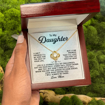 To My Daughter, I Will Always Be There - Love Knot 134d