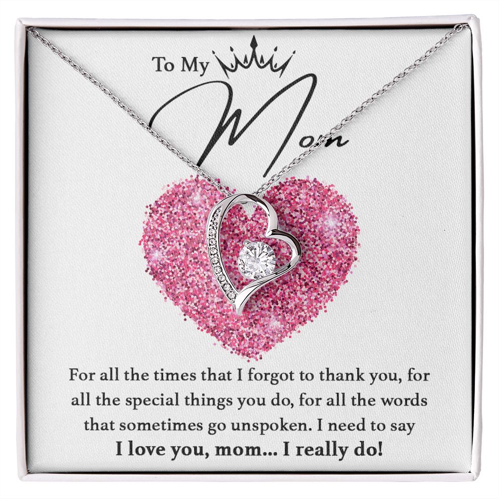 To My Mom, I Love You...I Really Do - 007md