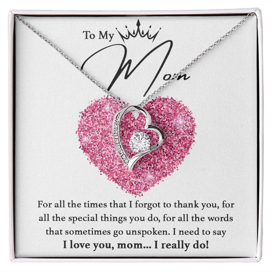 To My Mom, I Love You...I Really Do - 007md
