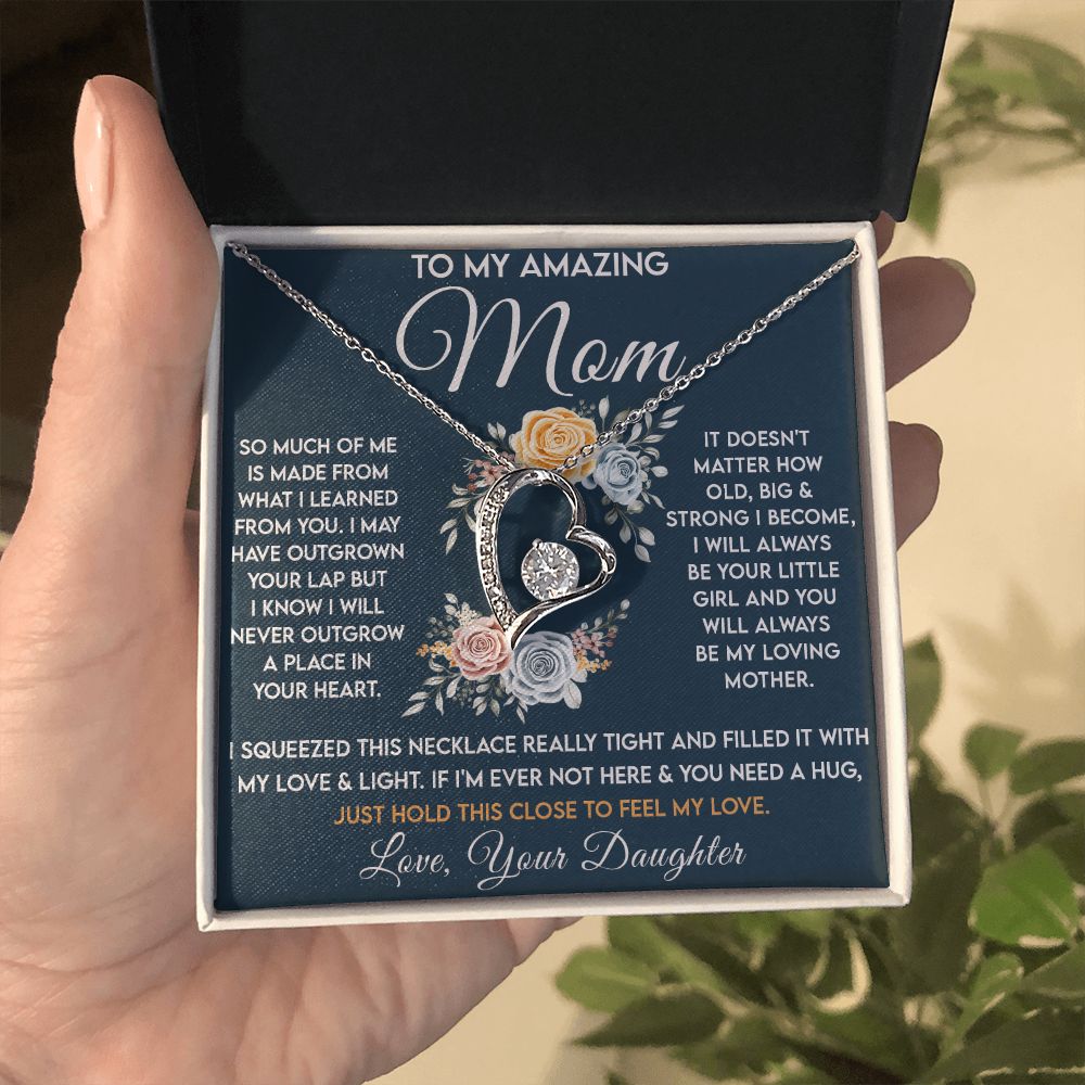 To My Amazing Mom, I Will Always Be Your Little Girl - Forever Love 001md