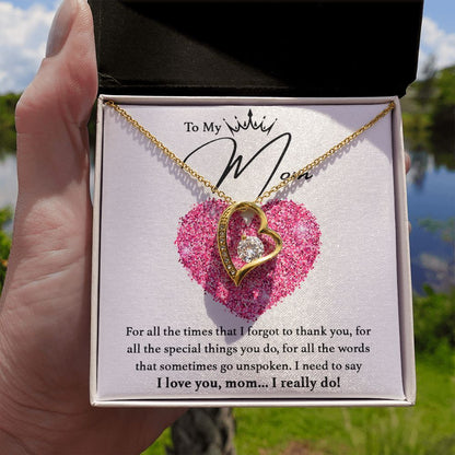 To My Mom, I Love You...I Really Do - 007md